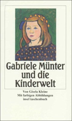 Gabriele Münter und die Kinderwelt - Kleine, Gisela