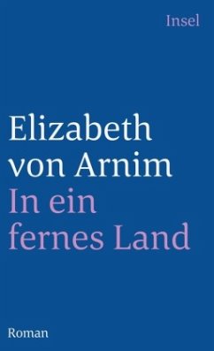 In ein fernes Land - Arnim, Elizabeth von