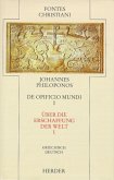 Johannes Philoponus / Fontes Christiani, 2. Folge 23/1, Tl.1 Johannes Philoponus / Fontes Christiani, 2. Folge 23/1, Tl.1