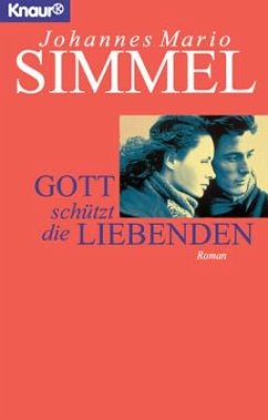 Gott schützt die Liebenden - Simmel, Johannes Mario