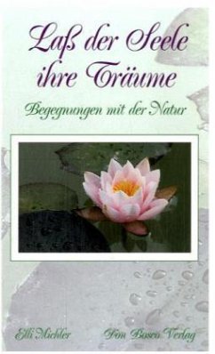 Laß der Seele ihre Träume - Michler, Elli