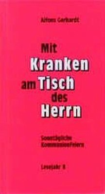 Cover Mit Kranken am Tisch des Herrn, 3 Teile / Mit Kranken am Tisch des Herrn