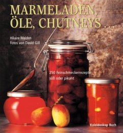 Marmeladen, Öle, Chutneys . . . - Walden, Hilaire