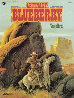 Vogelfrei / Blueberry Bd.16 - Giraud, Jean;Charlier, Jean-Michel