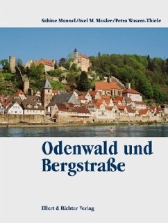 Odenwald und Bergstraße - Mannel, Sabine; Mosler, Axel M.; Wasem-Thiele, Petra