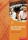 Handlungsfeld Wirtschaft Handlungsfeld Wirtschaft