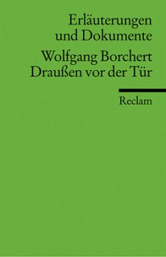 Wolfgang Borchert 'Draußen vor der Tür' - Borchert, Wolfgang / Freund, Winfried / Freund-Spork, Walburga