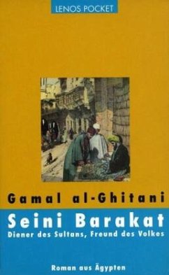 Seini Barakat. Diener des Sultans, Freund des Volkes - Ghitani, Gamal al-