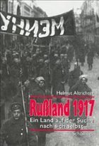Rußland 1917 - Altrichter, Helmut