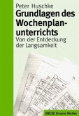 Grundlagen des Wochenplanunterrichts Grundlagen des Wochenplanunterrichts