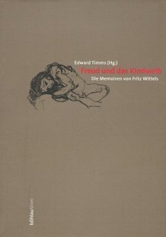 Freud und das Kindweib - Wittels, Fritz