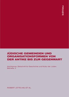 Jüdische Gemeinden und Organisationsformen von der Antike bis zur Gegenwart