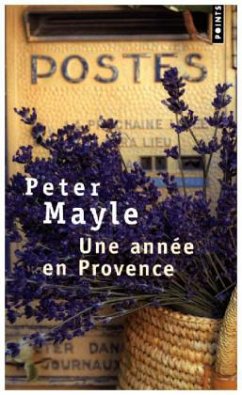 Une annee en Provence - Mayle, Peter