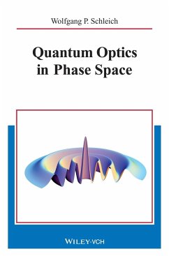 Quantum Optics in Phase Space - Schleich, Wolfgang P.