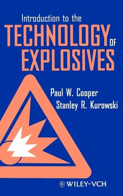 Introduction to the Technology of Explosives - Cooper, Paul W.; Kurowski, Stanley R.