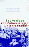 Von Zuhause wird nichts erzählt