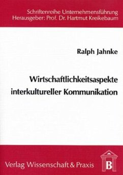 Wirtschaftlichkeitsaspekte interkultureller Kommunikation. - Jahnke, Ralph