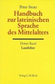 Handbuch zur lateinischen Sprache des Mittelalters Bd. 3: Lautlehre / Handbuch der Altertumswissenschaft Abt. 2, Bd.5/3, Tl.3