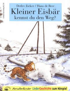 Kleiner Eisbär, kennst du den Weg?, LiederGeschichte zum Hörspiel - Jöcker, Detlev;Beer, Hans de