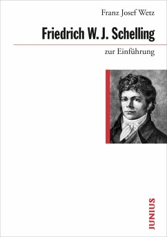 Friedrich W. J. Schelling zur Einführung - Wetz, Franz J