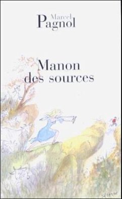 Manon des sources - Pagnol, Marcel