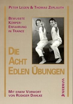 Die Acht Edlen Übungen - Legen, Peter; Zerlauth, Thomas