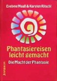 Phantasiereisen leicht gemacht