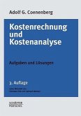Kostenrechnung und Kostenanalyse, Aufgaben und Lösungen Adolf G. Coenenberg