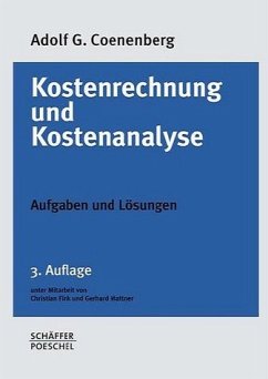 Kostenrechnung und Kostenanalyse, Aufgaben und Lösungen Adolf G. Coenenberg - Coenenberg, Adolf G