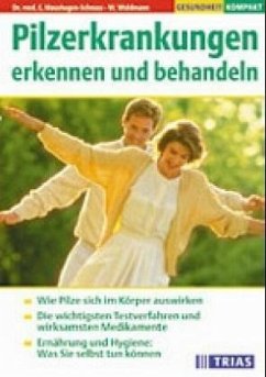 Pilzerkrankungen erkennen und behandeln - Maushagen-Schnaas, Ellen; Waldmann, Werner