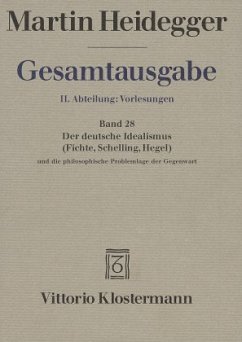 Cover 2. Abt: Vorlesungen / Der Deutsche Idealismus (Fichte, Schelling, Hegel) und die philosophische Problemlage der Gegenwart (Sommersemester 1929) / Gesamtausgabe 2. Abteilung: Vorlesungen, Bd.28