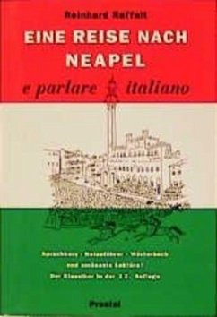 Eine Reise nach Neapel . . . e parlare italiano - Raffalt, Reinhard