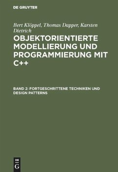 Fortgeschrittene Techniken und Design Patterns - Klöppel, Bert; Dietrich, Karsten; Dapper, Thomas