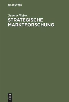 Strategische Marktforschung - Weber, Günter