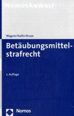 Betäubungsmittelstrafrecht - Wagner, Hans-Jochen; Kallin, Ulf; Kruse, Michael