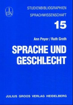 Sprache und Geschlecht - Peyer, Ann; Groth, Ruth