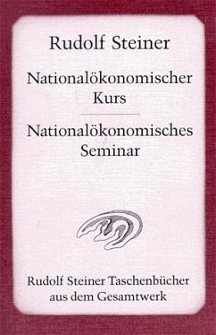 Nationalökonomischer Kurs und Nationalökonomisches Seminar - Steiner, Rudolf