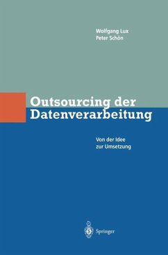 Outsourcing der Datenverarbeitung - Lux, Wolfgang;Schön, Peter