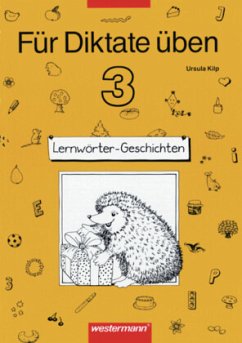 3. Schuljahr / Für Diktate üben, Grundschule, Lernwörter-Geschichten