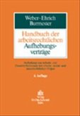 Handbuch der arbeitsrechtlichen Aufhebungsverträge