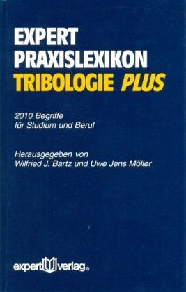 Expert Praxislexikon Tribologie plus Expert Praxislexikon Tribologie plus