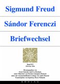 Sigmund Freud - Sándor Ferenczi. Briefwechsel; . / Sigmund Freud - Sándor Ferenczi. Briefwechsel / Sigmund Freud - Sándor Ferenczi. Briefwechsel Band 0II