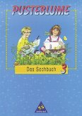 3. Schuljahr / Pusteblume, Das Sachbuch, Ausgabe Nordrhein-Westfalen, Hessen (u.a.), neue Rechtschreibung