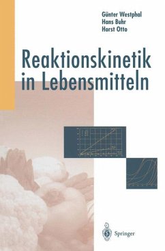 Reaktionskinetik in Lebensmitteln - Otto, Horst;Westphal, Günter;Buhr, Hans