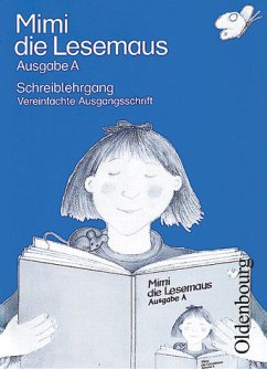 Mimi die Lesemaus, Ausgabe A, neue Rechtschreibung, Schreiblehrgang, Vereinfachte Ausgangsschrift (Mimi die Lesemaus - Ausgabe A (Bisherige Ausgabe ... Bayern). Fibel für den Erstleseunterricht) - Borries, Waltraud