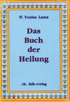 Das Buch der Heilung - Ti Tonisa Lama