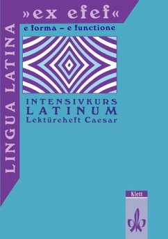 Lingua Latina 'ex efef'. (e forma - e functione). Lektüreheft Caesar - Lingua Latina 'ex efef'