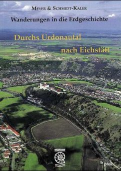 Durchs Urdonautal nach Eichstätt / Wanderungen in die Erdgeschichte Bd.2