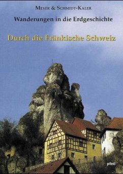 Durch die Fränkische Schweiz / Wanderungen in die Erdgeschichte Bd.5