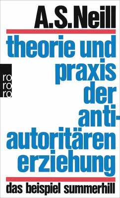 Theorie und Praxis der antiautoritären Erziehung - Neill, Alexander Sutherland